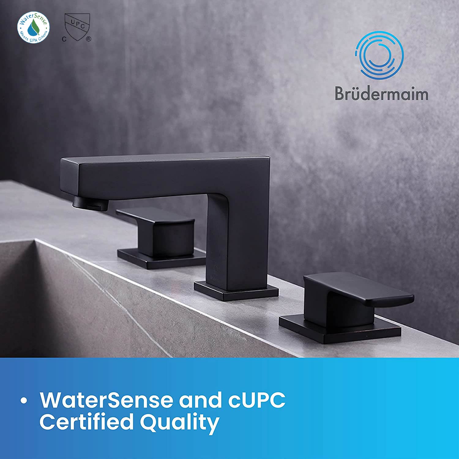 WaterSense and cUPC Certified Quality